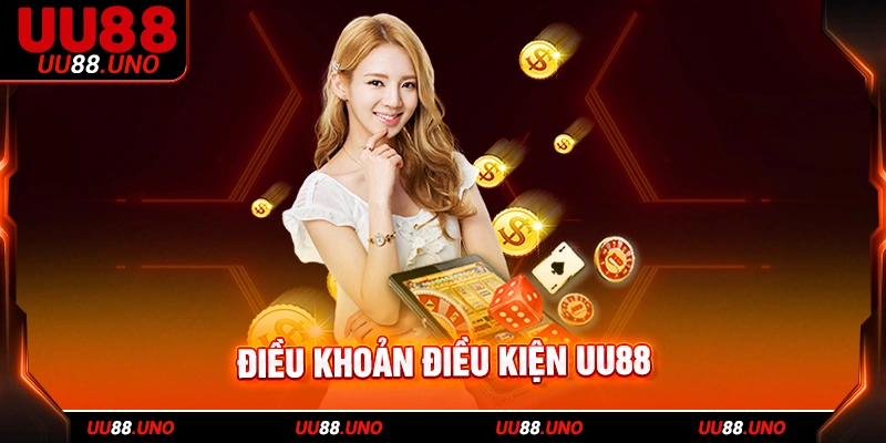 Điều khoản điều kiện quy định trách nhiệm hội viên UU88